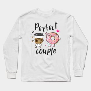 perfect couple slogan with cartoon coffee cup and donuts Long Sleeve T-Shirt